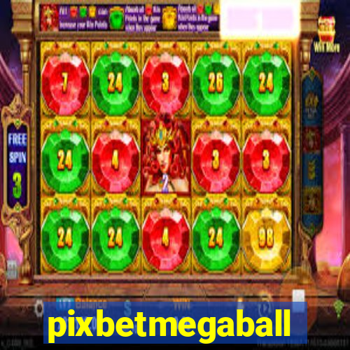 pixbetmegaball