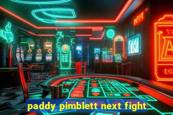 paddy pimblett next fight