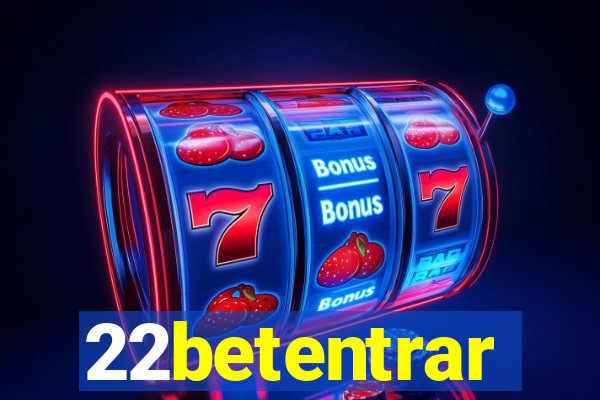 22betentrar