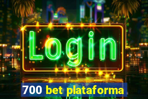 700 bet plataforma