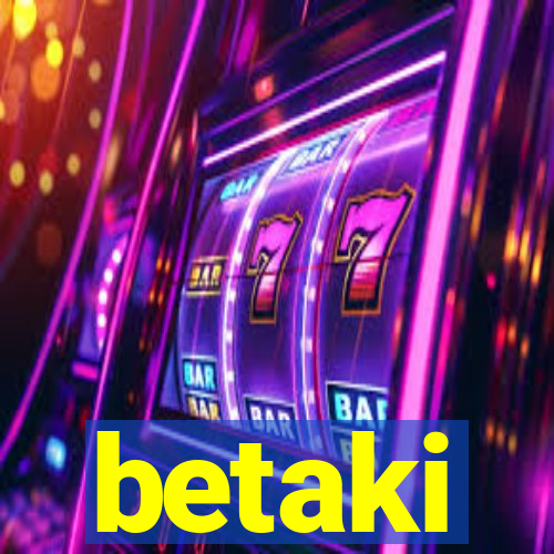 betaki