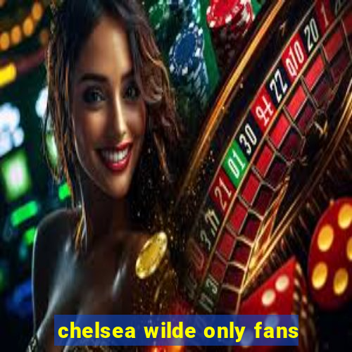 chelsea wilde only fans