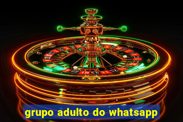 grupo adulto do whatsapp