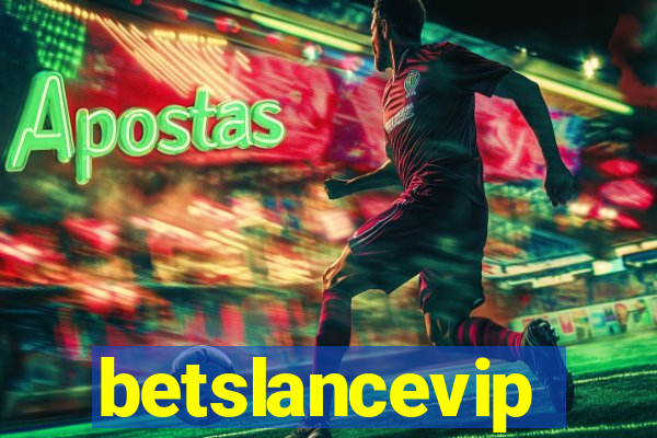 betslancevip