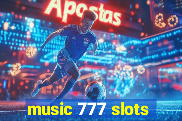 music 777 slots