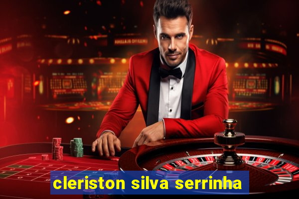 cleriston silva serrinha