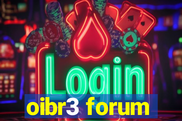 oibr3 forum