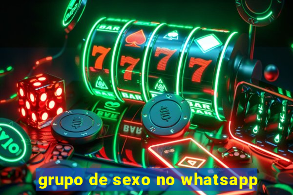 grupo de sexo no whatsapp