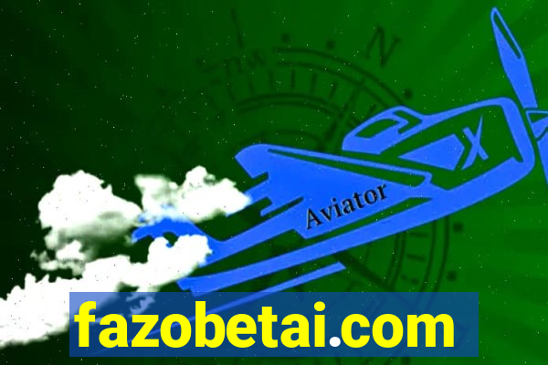 fazobetai.com