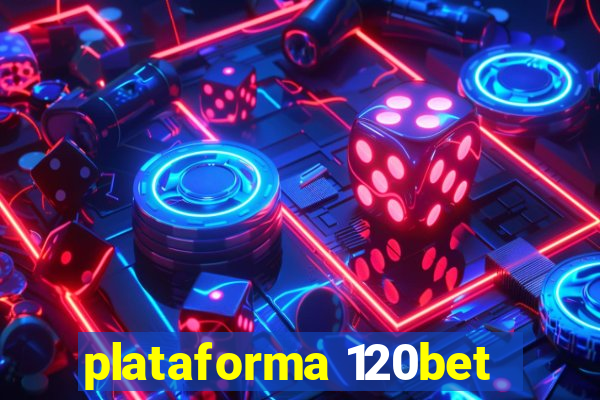 plataforma 120bet