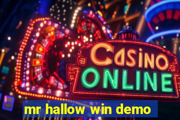 mr hallow win demo