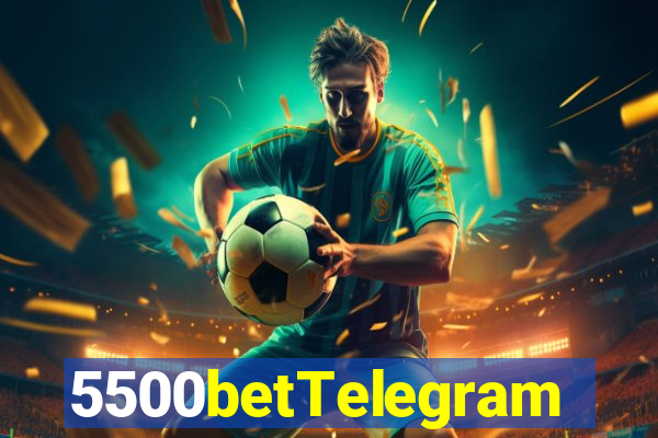 5500betTelegram