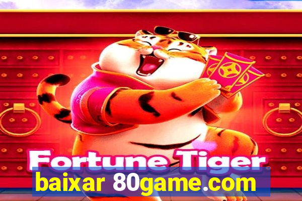 baixar 80game.com