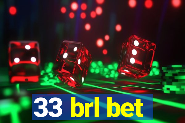 33 brl bet