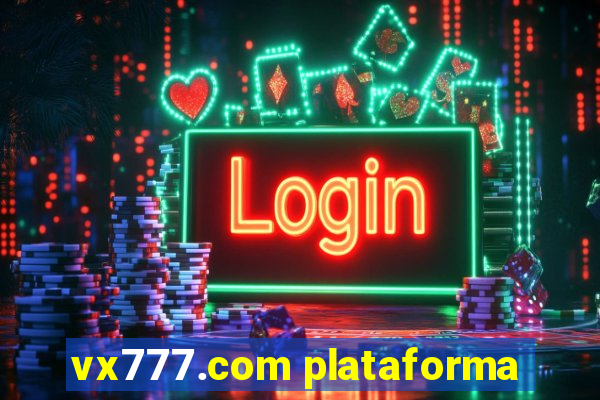 vx777.com plataforma