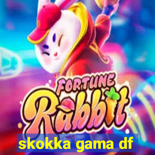 skokka gama df