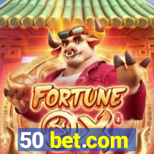 50 bet.com