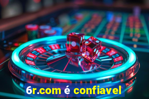 6r.com é confiavel