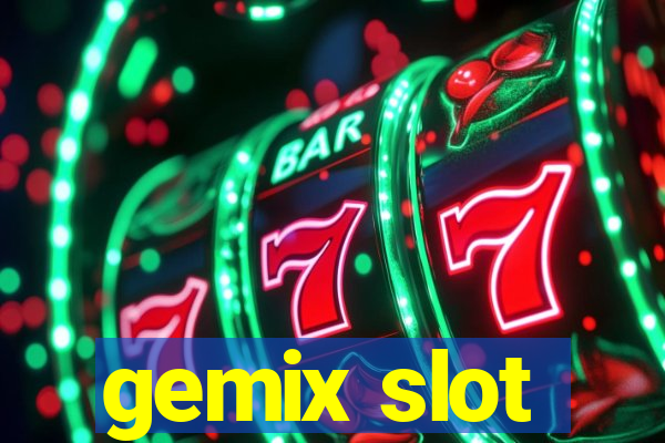 gemix slot