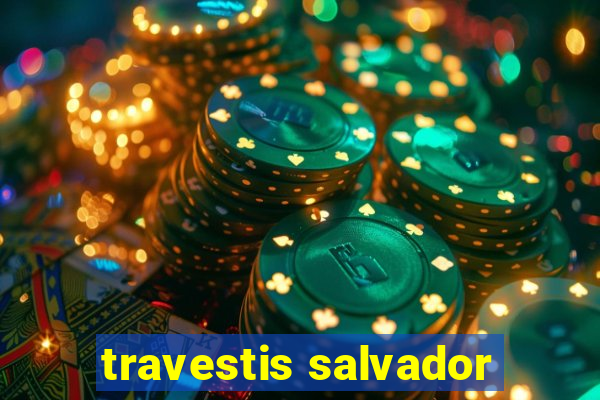 travestis salvador