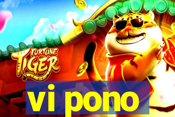 vi pono