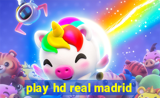 play hd real madrid