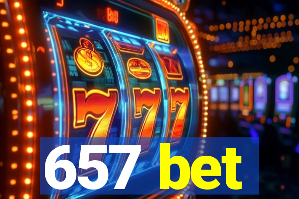 657 bet