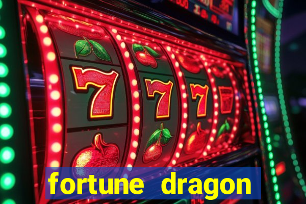 fortune dragon ganho certo