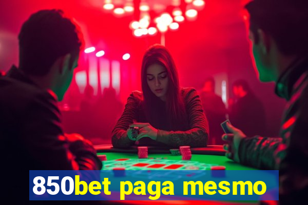 850bet paga mesmo