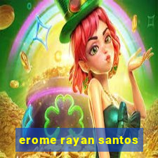 erome rayan santos