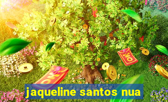 jaqueline santos nua