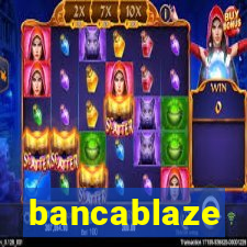 bancablaze