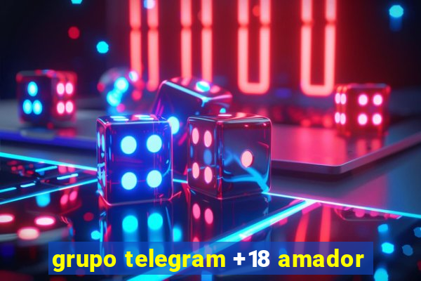 grupo telegram +18 amador