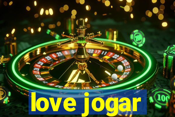 love jogar