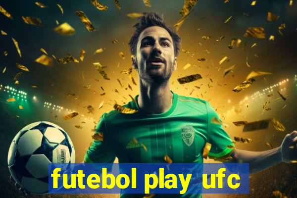 futebol play ufc