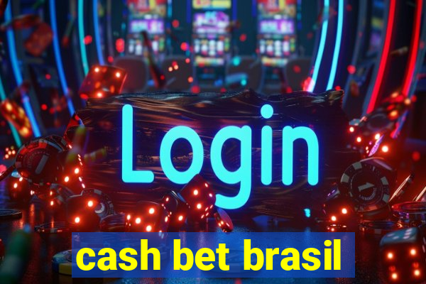 cash bet brasil