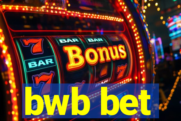 bwb bet