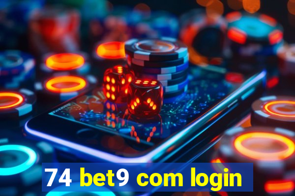 74 bet9 com login