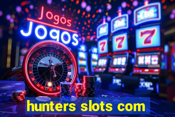 hunters slots com