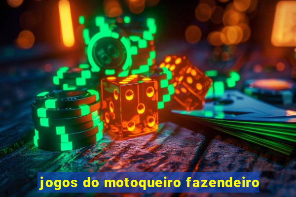 jogos do motoqueiro fazendeiro