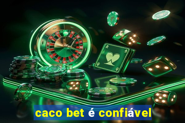 caco bet é confiável