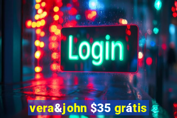 vera&john $35 grátis