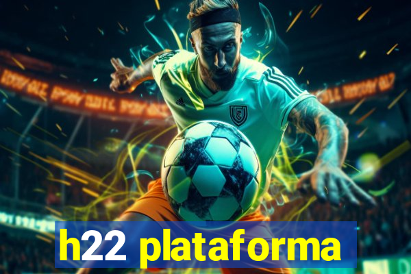 h22 plataforma