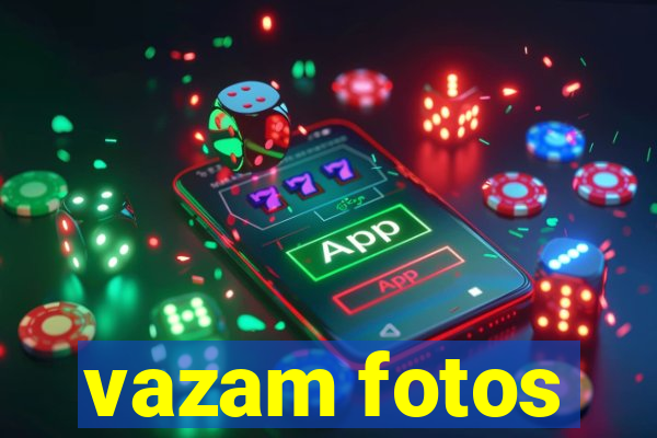 vazam fotos