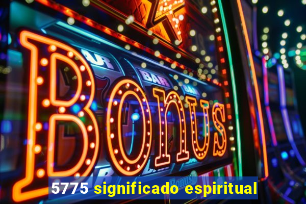 5775 significado espiritual