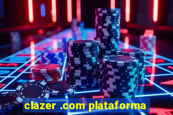 clazer .com plataforma