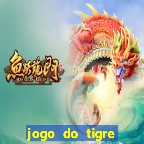 jogo do tigre deposito minimo 1 real