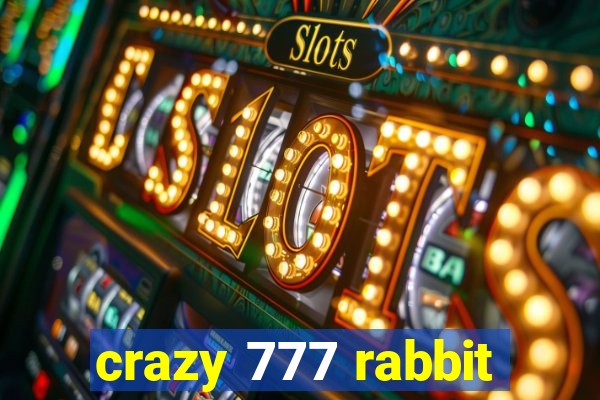 crazy 777 rabbit