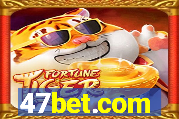 47bet.com