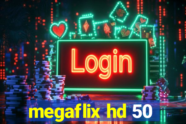 megaflix hd 50